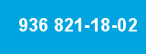 936 821-18-02